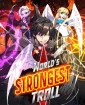 World’s Strongest Troll